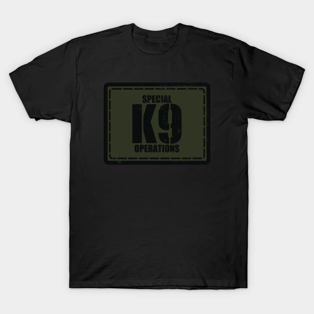 K9 Special Operations Subdued Patch (Distressed) T-Shirt by TCP